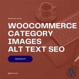 WooCommerce Category Images Alt Text SEO | WPSAAD