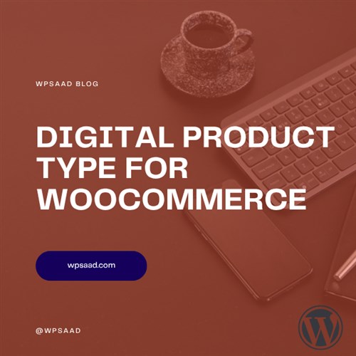 Digital Product Type for WooCommerce | WPSAAD